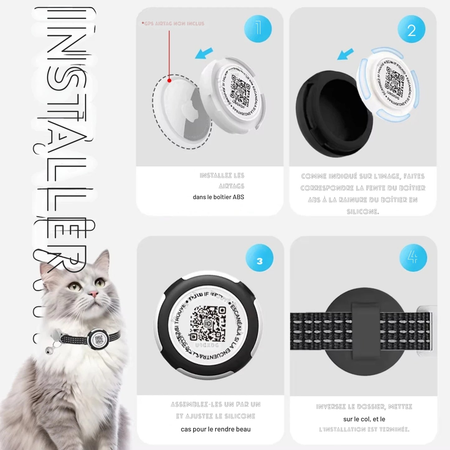 Guide d'installation en 4 étapes pour un collier gps chat avec support AirTag et médaillon QR Code. Le visuel explique comment insérer le traceur (non inclus) dans le boîtier ABS, l'ajuster dans le silicone et fixer l'ensemble sur le col. Un système de sécurité hybride parfait pour configurer votre premier collier gps pour chaton en toute simplicité avec ce collier gps innovant.