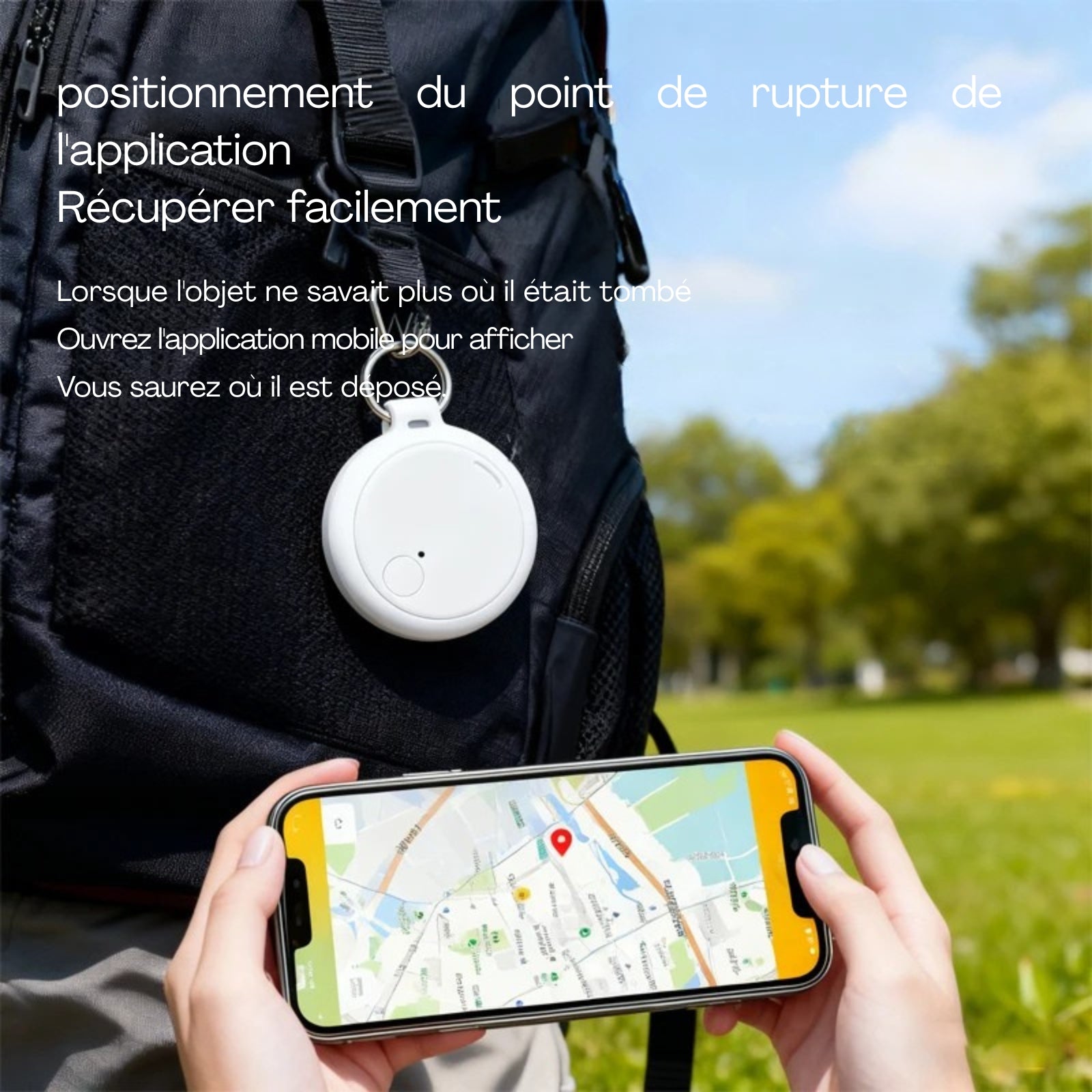 Application de suivi affichant une carte précise sur smartphone pour retrouver un objet ou un animal. Le visuel montre un traceur circulaire blanc fixé à un sac à dos noir en extérieur, illustrant la fonction de « positionnement du point de rupture ». Un dispositif de sécurité polyvalent, idéal comme collier gps pour chaton grâce à sa légèreté, permettant de sécuriser vos biens ou votre animal avec ce collier gps chat connecté.